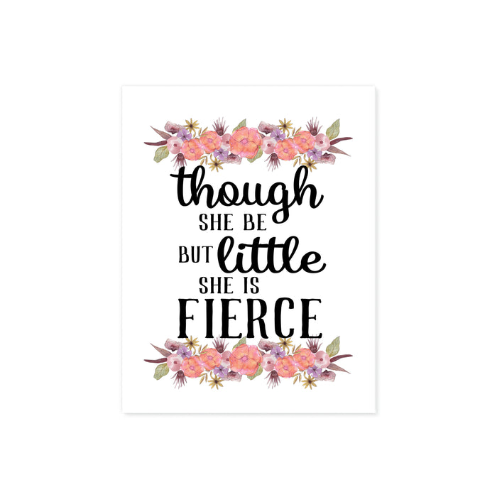 though she be but little she is fierce in black in with watercolor flowers top and bottom in peach and soft purple tones with greenery printed on matte white paper