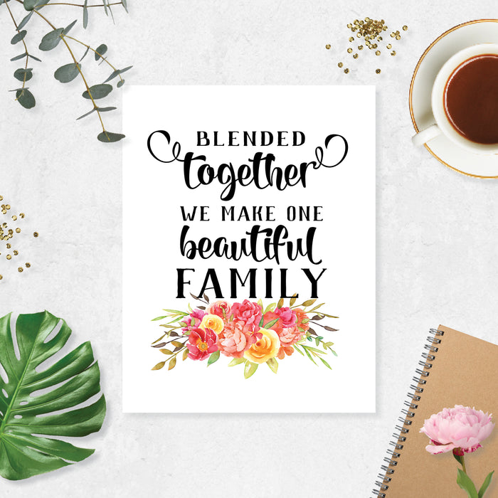 Blended together we make one beautiful family quote with watercolor flowers in pink and yellow tones on matte white paper