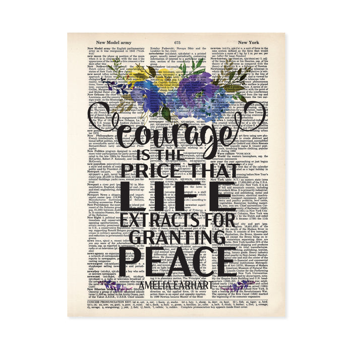 Empowered Women - Courage Is The Price that Life Extracts for Granting Peace - Amelia Earhart Quote