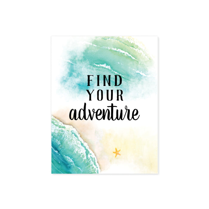 find your adventure in black in with a beachy waves and water scene and a single starfish on the beach printed on matte white paper