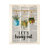 three potted plants hang from a bamboo rod above the words let's hang out in black printed on a salvaged dictionary page