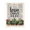 words love grows here in black ink above a row of potted cactus printed on a salvaged dictionary page 