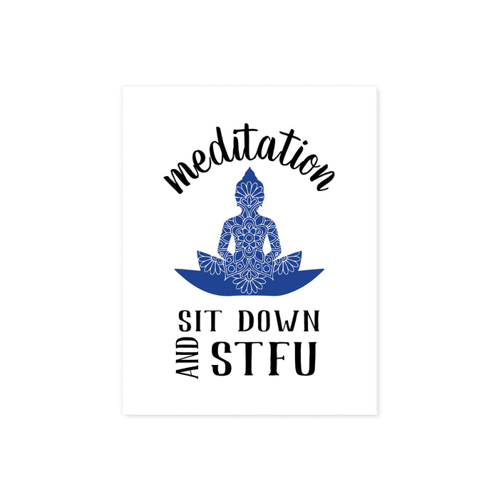 meditation text arced over a blue buddha figure with a mandala on it and the text sit down and STFU below printed on a matte white paper