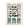 text plant dreams pull weeds grow a happy life with three potted cactus printed on a dictionary page