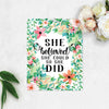 she believed she could so she did surrounded by watercolor tropical flowers in shades of pink and coral along with lush tropical greenery printed on matte white paper