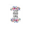 you are the mom everyone wishes they had with pink, blue and yellow watercolor flowers top and bottom on a greeting card that is blank inside